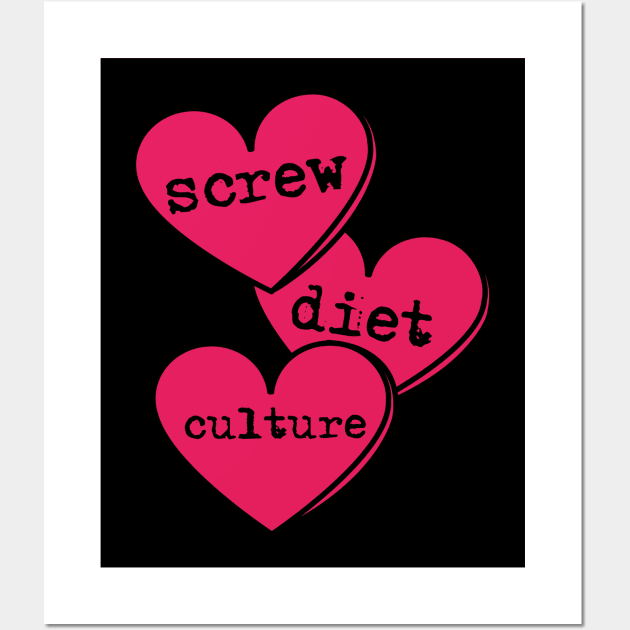 Screw Diet Culture Love Heart Wall Art by LadyOfCoconuts